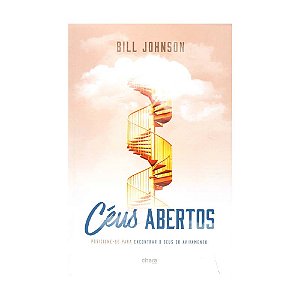 Livro - Céus Abertos - Bill Johnson
