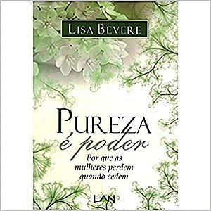 Livro - Pureza É Poder - Lisa Bevere