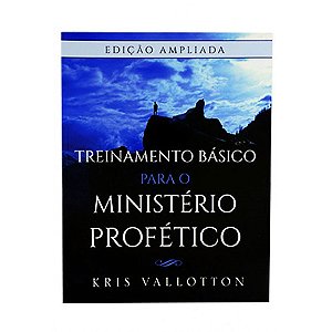 Treinamento Básico - Ministério Profético - Kris Vallotton
