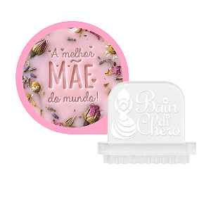 Carimbo Acrílico para Sabonetes - Melhor Mãe do Mundo