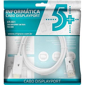 Cabo Displayport Para HDMI 2M Com Trava Branco 5+