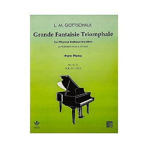 Grande Fantaisie Triomphale Piano Louis Moreau Gottschalk