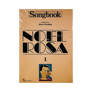 Songbook Noel Rosa 1  Almir Chediak Editora Lumiar