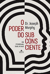 PODER DO SUBCONSCIENTE, O - AGIR