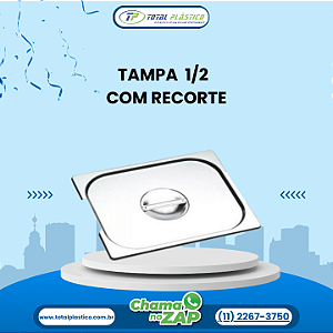 TAMPA GN 1/2  COM RECORTE