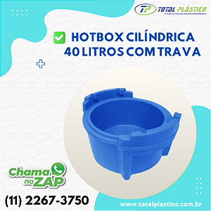 HOTBOX CILÍNDRICA 40 LITROS COM TAMPA AUTO TRAVANTE