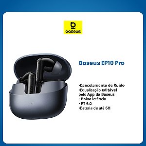 Fone Baseus EP 10 Pro