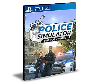 Police Simulator Patrol Officers Ps4 & PS5 Mídia Digital