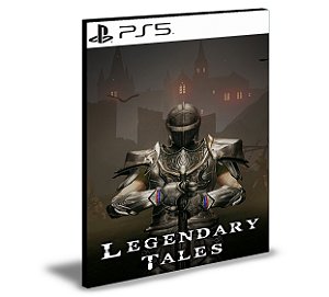 Legendary Tales PS5  Mídia Digital