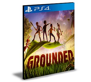 Grounded PS4 MIDIA DIGITAL