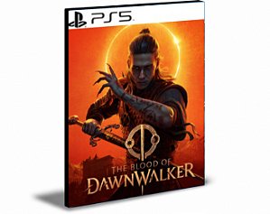 THE BLOOD OF DAWNWALKER Ps5 Mídia Digital