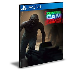 ZOMBIE CAM BODY CAM SHOOTER Ps4 e Ps5 Mídia Digital