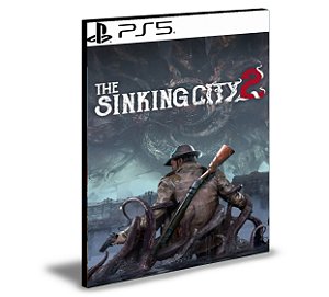 The Sinking City 2 PS5 MÍDIA DIGITAL