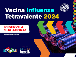 PRÉ RESERVA VACINA INFLUENZA TETRAVALENTE 2024