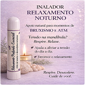 Inalador Aromaterapia para Relaxamento Noturno I Bruxismo ATM | Alívio do Estresse | Óleos Essenciais Puros