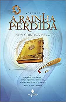 A Rainha Perdida vol. 1 - Ana Cristina Melo