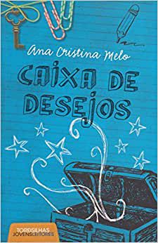 Caixa de desejos - Ana Cristina Melo