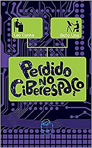 Perdido no ciberespaço - Leo Cunha