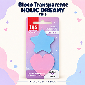 Bloco Transparente  HOLIC DREAMY - CARTELA 02 BLOCOS - TRIS