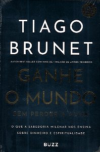 GANHE O MUNDO SEM PERDER A ALMA