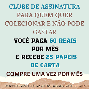 CLUBE DE ASSINATURA - RECEBA 25 PAPÉIS DE CARTA SORTIDOS - COMPRE UMA VEZ POR MÊS