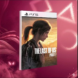 The Last of Us™ Parte I Mídia Digital PS5