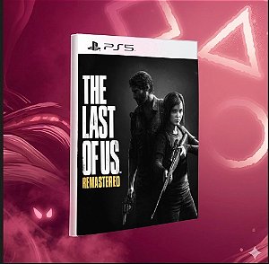 The Last Of Us™ Remastered I Mídia Digital PS5