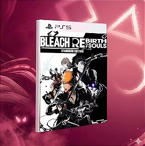 BLEACH Rebirth of Souls MÍDIA DIGITAL PS5
