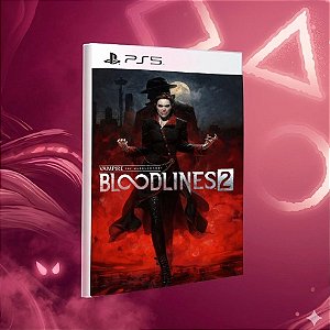 Vampire: The Masquerade® - Bloodlines™ 2 PS5 Midia Digital