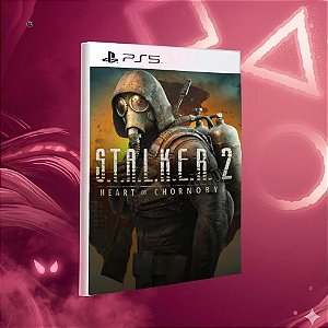 S.T.A.L.K.E.R. 2: Heart of Chornobyl PS5 Midia Digital
