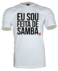 Camiseta Eu sou Feita de Samba