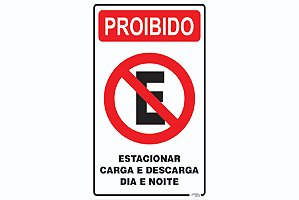 Placa Proibido Estacionar Carga e Descarga Dia e Noite