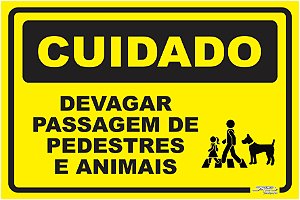 Placa Cuidado Devagar Passagem de Pedestres e Animais