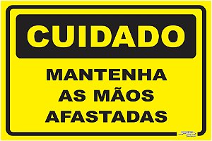 Placa Cuidado Mantenha As Mãos Afastadas