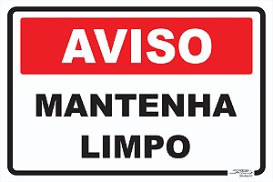 Placa Aviso Mantenha Limpo