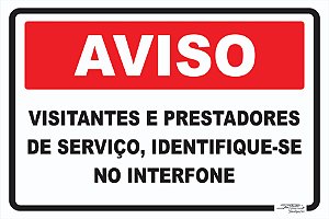 Placa Aviso Visitantes e Prestadores de Serviço, Identifique-se no Interfone.
