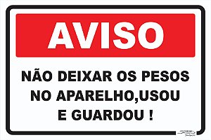 Placa Aviso Não Deixar os Pesos no Aparelho,usou e Guardou !