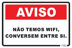 Placa Aviso Não Temos Wi-fi, Conversem Entre Si.