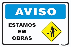 Placa Aviso Estamos Em Obras