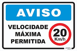 Placa Aviso Velocidade Máxima Permitida 20km/h