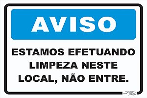 Placa Aviso Estamos Efetuando Limpeza Neste  Local, Não Entre