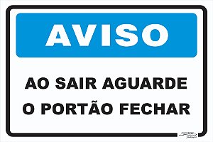 Placa Aviso Ao Sair Aguarde o Portão Fechar