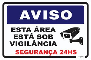 Placa Aviso Esta Área Está Sob Vigilância Segurança 24hs