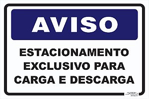 Placa Aviso Estacionamento Exclusivo para Carga e Descarga