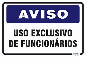 Placa Aviso Uso Exclusivo de Funcionários