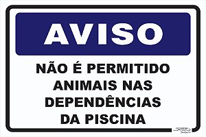 Placa Aviso Não é Permitido Animais nas Dependências da Piscina