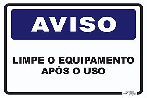 Placa Aviso Limpe o Equipamento Após o Uso