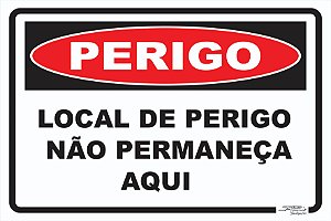 Placa Perigo Local de Perigo Não Permaneça Aqui