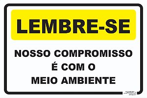 Placa Lembre-se Nosso Compromisso é Com o Meio Ambiente