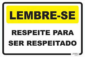 Placa Lembre-se Respeite para Ser Respeitado